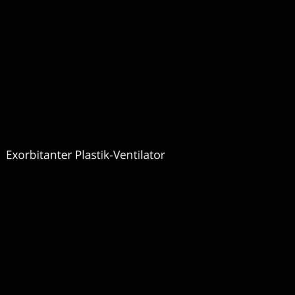 Exorbitanter Plastik-Ventilator